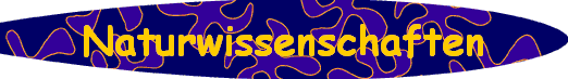 Naturwissenschaften
